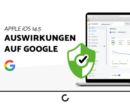 Blogbeitrag iOS 14.5 Auswirkung auf Google