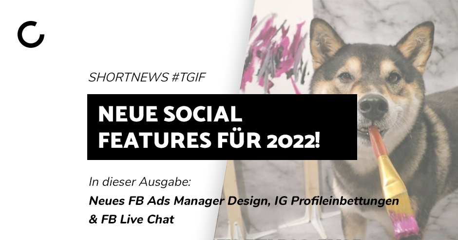 Blogbeitrag neue Social Features 2022
