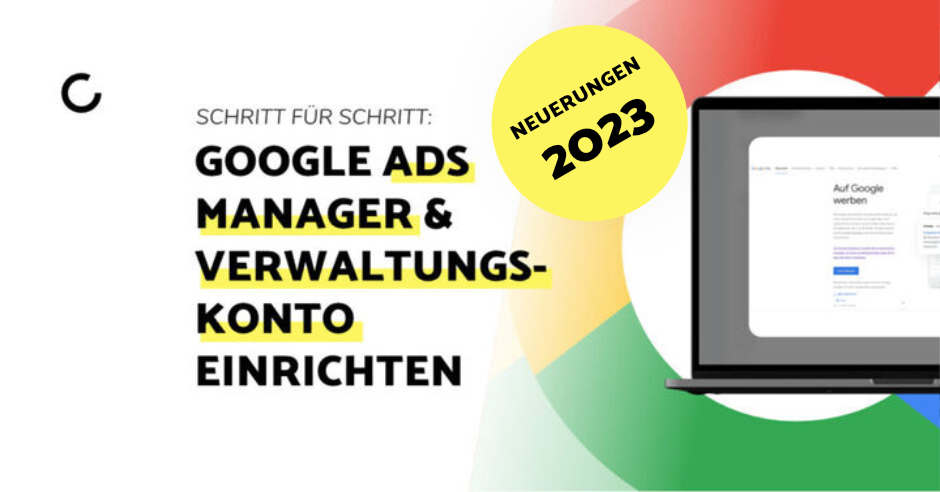 Blogbeitrag Google Ads Manager 2023