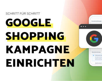 Titelbild Google Shopping Kampagne einrichten